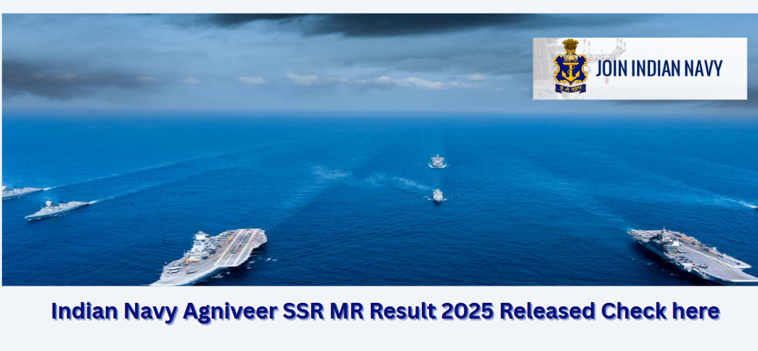 Indian Navy Agniveer SSR MR Result 2025