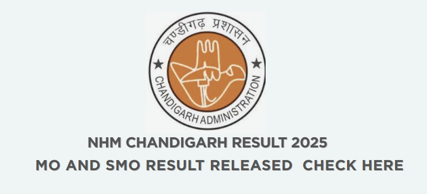 NHM Chandigarh MO and SMO Result 2025 Out at nrhmchd.gov.in, Direct Link to Download Result PDF Here
