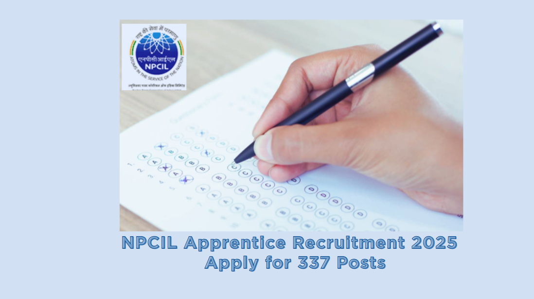 NPCIL Apprentice Recruitment 2025 Notification - Apply for 337 Posts