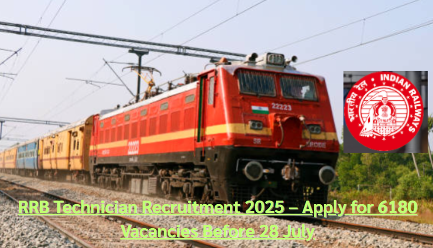 RRB Technician Recruitment 2025 - Apply Online for 6180 Posts