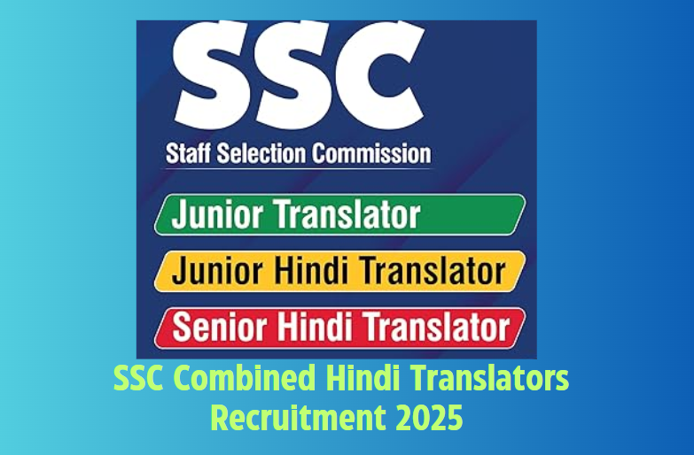 SSC Combined Hindi Translators Examination 2025: Apply Online for 437plus Vacancies