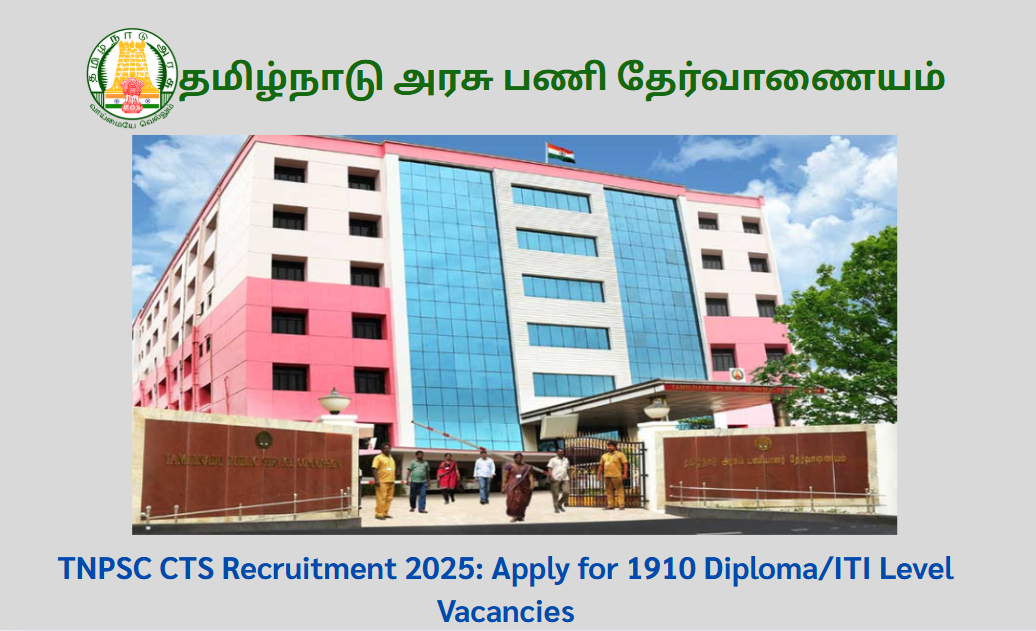 TNPSC CTS Recruitment 2025 - 1910 JTO, Junior Engineer and More Posts Apply Online